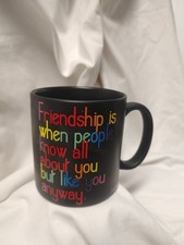 Quotable Mugs Friendship Coffee Mug 2010 Anonymous Quote Forever True Frendships