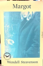 MARGOT Novel by WENDELL STEAVENSON Advance Reading Copy 2023 ARC NEW PB