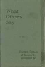 W G Leale Co / What Others Say of the Starrett System of Pumping 1st ed #263346