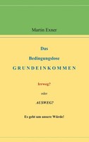 Das Bedingungslose Grundeinkommen Martin Exner