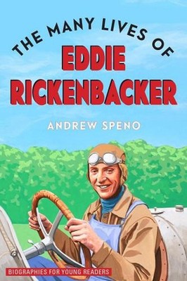 The Many Lives of Eddie Rickenbacker by Andrew Speno (English) Paperback Book