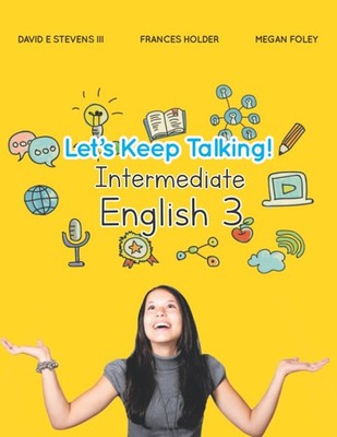 Let s Keep Talking! Intermediate English 3