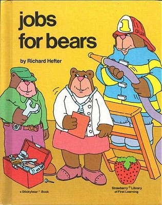 JOBS FOR BEARS (STRAWBERRY LIBRARY OF FIRST LEARNING) By Richard Hefter *VG+*
