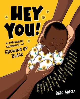 Hey You!: An Empowering Celebration of Growing Up Black - Adeola, Dapo - Goo...