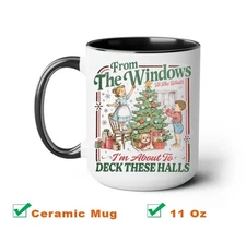 From The Windows To The Walls Christmas Mug