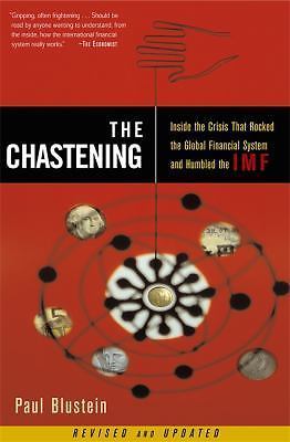 The Chastening: Inside the Crisis That Rocked the Global Financial System and...