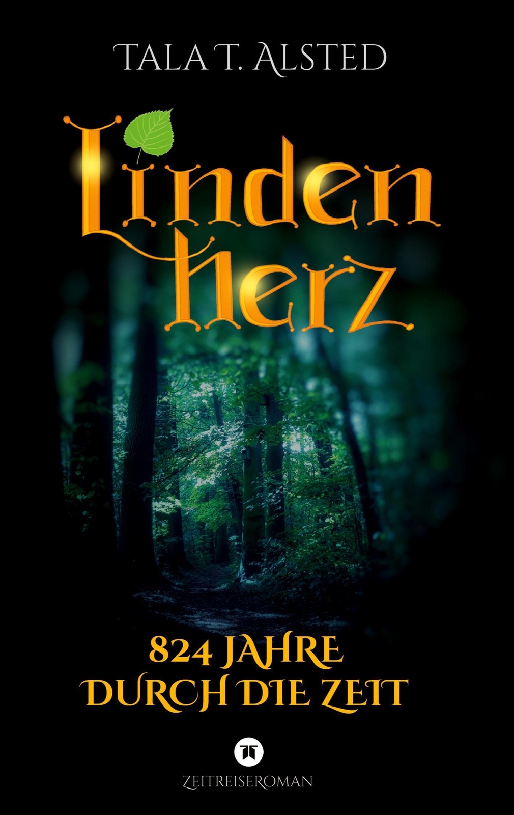 Thumbnail - Lindenherz - 824 Jahre Durch Die Zeit Tala T. Alsted Taschenbuch