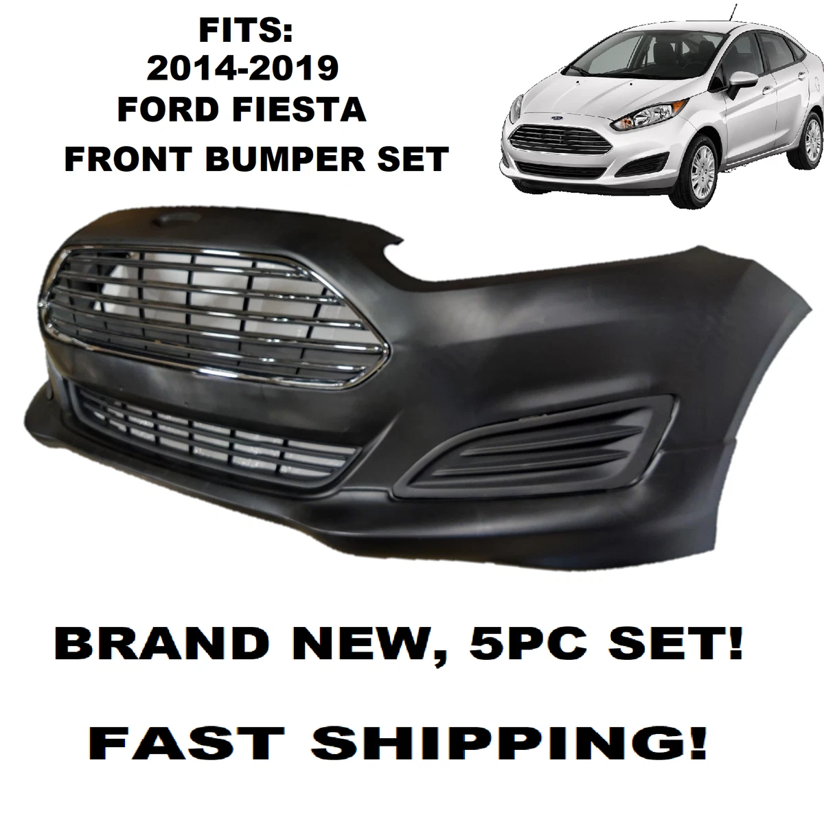 FITS 2014 2015 2016 2017 2018 2019 FORD FIESTA FRONT BUMPER COVER