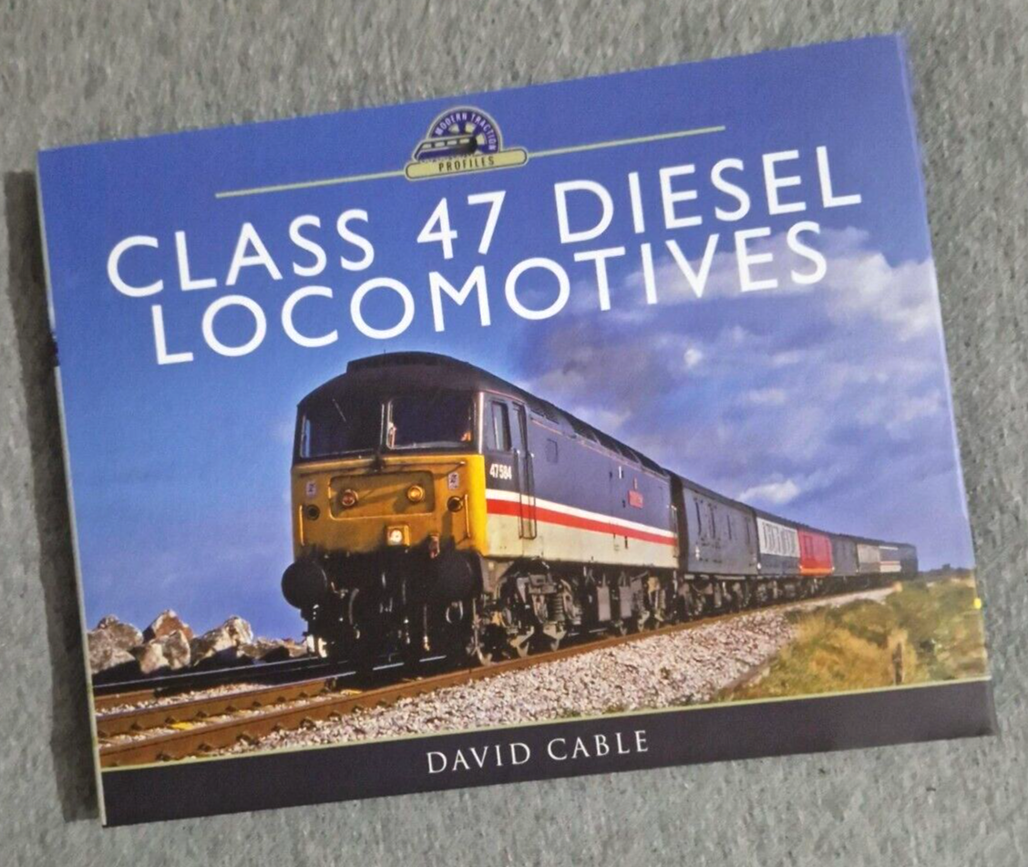 Class 47 Diesel Locomotives Book by David Cable (Hardback, 2017) Trains Railways