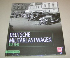 Deutsche Militärlastwagen bis 1945 | Autor - Werner Oswald | Motorbuch Verlag