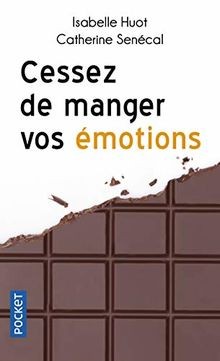 Cessez de manger vos émotions von HUOT, Isabelle, SENÉCA... | Buch | Zustand gut