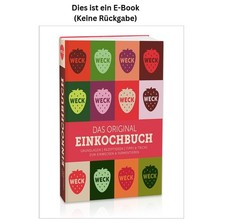Weck Team Weck Das original Einkochbuch: Grundlagen 2025