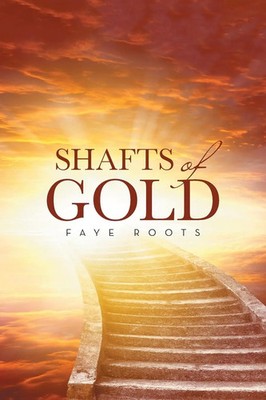 Shafts of Go*d Faye Roots Taschenbuch Kartoniert / Broschiert Englisch 2022