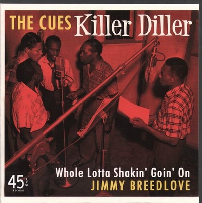 The Cues / Jimmy Breedlove Killer Diller/Whole Lotta Shakin' Goin' on 7'' Vinyl