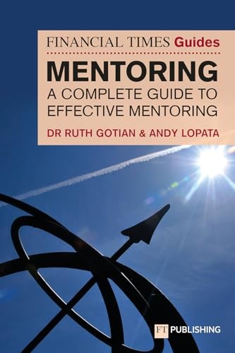 The Financial Times Guide to Mentoring A complete  by Ruth Gotian PAPERBACK - Image 7
