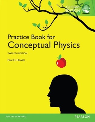 Practice Book for Conceptual Physics The Global  by Paul G Hewitt PAPERBACK