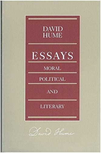 Essays - Moral, Political and Literary - Hume, David