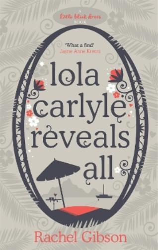 Thumbnail - Rachel Gibson Lola Carlyle Reveals All (taschenbuch)