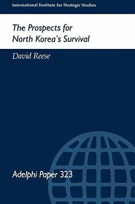 The Prospects for North Korea Survival (Adelphi) Buch Routledge
