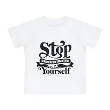 Stop underestimating yourself Baby Short Sleeve T-Shirt