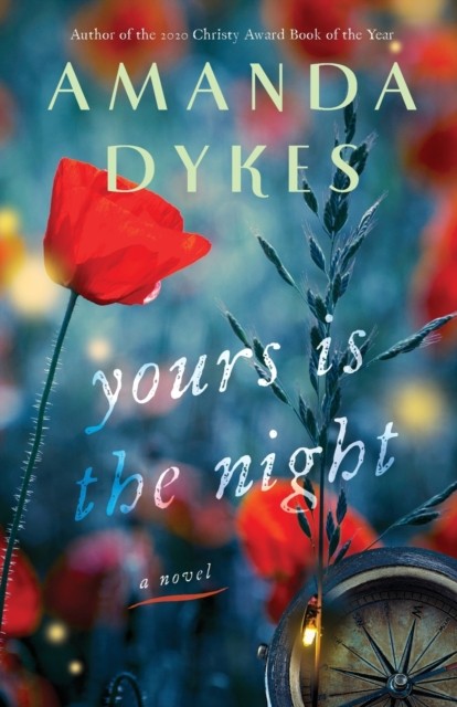 Yours Is the Night by Amanda Dykes (Paperback Book)