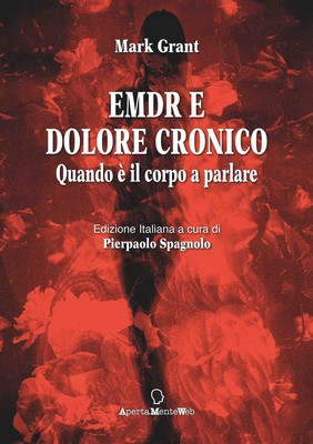Mark Grant Pier EMDR e dolore cronico. Quando è il corpo a parlare.  (Paperback)