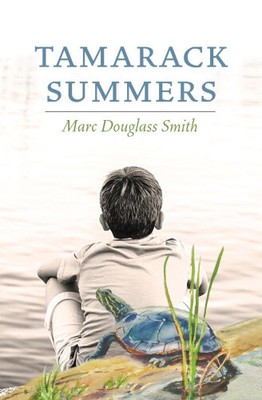 Tamarack Summers von Smith, Marc Douglass [Taschenbuch]