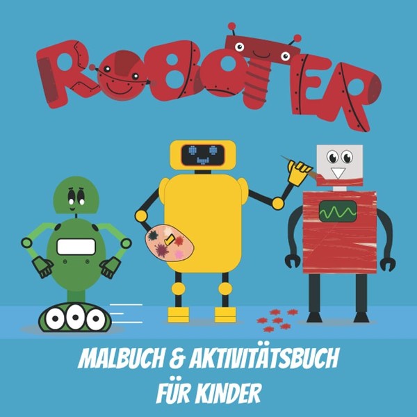 Malbuch Roboter Kinder Ab 4 Jahren, Kreativbuch, Malen, AktivitäTen-image