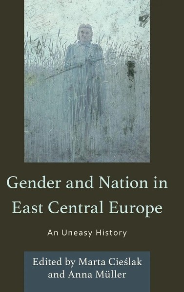 Gender And Nation In East Central Europe | An Uneasy History | MüLler (U. A.)-image
