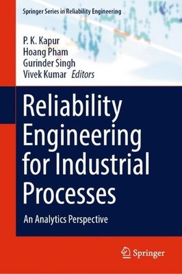 Reliability Engineering for Industrial Processes: An Analytics Perspective by P.