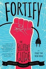 Fortify: The Fighter's Guide to Overcomin... 9781942934127 by Fight the New Drug