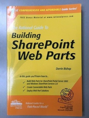 The Rational Guide to: Building SharePoint Web Parts - D. Bishop (Paperback)