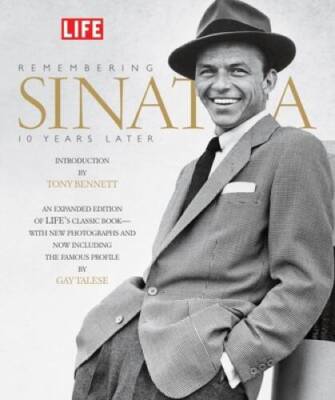 Life: Remembering Sinatra: 10 Years Later - Hardcover By Robert Sullivan - GOOD