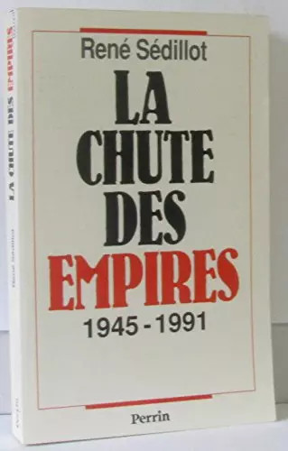 Der Fall der Reiche: 1945-1991, René Sédillot