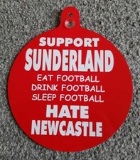Sunderland Car/Bedroom Window Hanger " Support Sundrland Hate Newcastle"