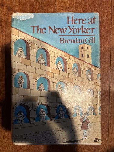 Here at the New Yorker von Brendan Gill (1975, Hardcover)