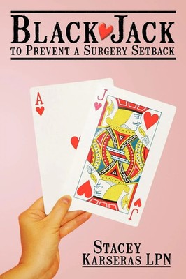Stacey Alexis Karseras Lpn | Black Jack to Prevent a Surgery Setback | Buch