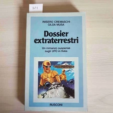 DOSSIER EXTRATERRESTRI gli ufo in Italia - CREMASCHI, MUSA 1978 RUSCONI