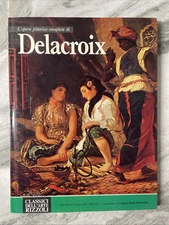 Book Libro DELACROIX l'opera pittorica CLASSICI DELL'ARTE 57 1972 RIZZOLI