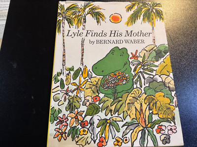 SCARCE!  SIGNED w/2 DRAWINGS! LYLE FINDS HIS MOTHER 1974  HC  Bernard Waber