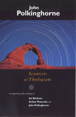 Scientists as Theologians - An Introduction, Polkinghorne, John, Very Good