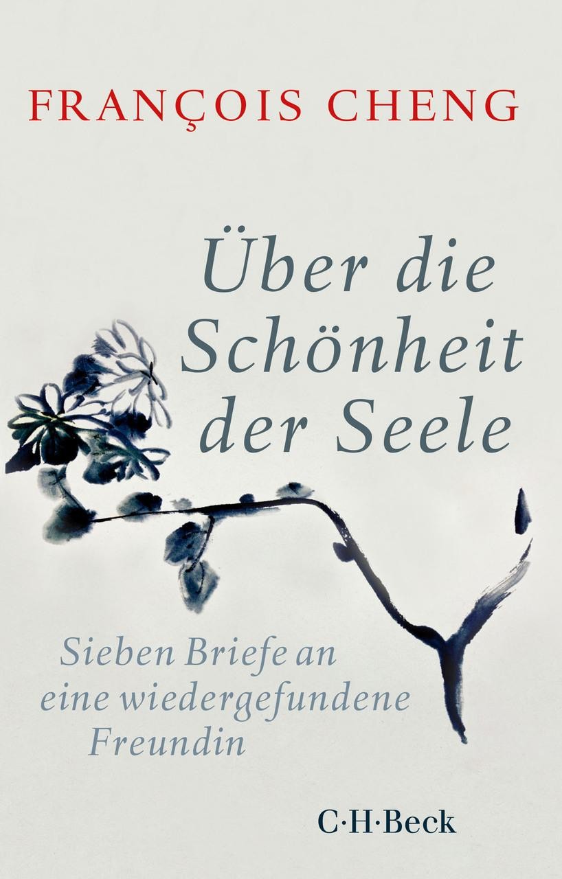 Über die Schönheit der Seele François Cheng