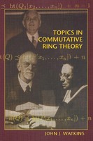 John J. Watkins | Topics In Commutative Ring Theory | Buch | Englisch (2007)