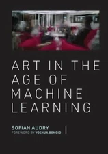 Art in the Age of Machine Learning by Sofian Audry: New