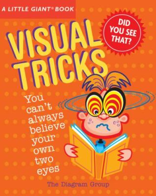 A Little Giant  Book: Visual Tricks You Can't Always Believe Your Own 2 Eyes New