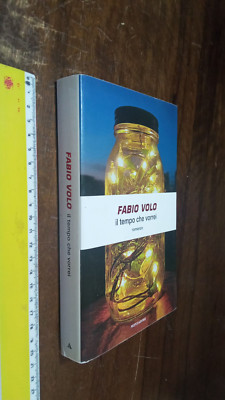 LIBRO: Il tempo che vorrei   di Fabio Volo (Autore)  Mondadori, 2009