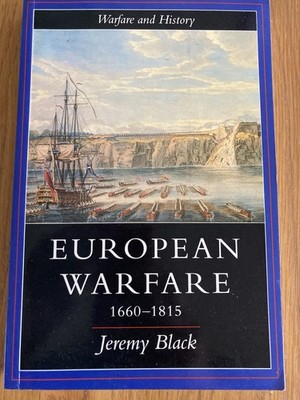 European Warfare 1660-1815. Jeremy Black. 1994 UCL Press Paperback