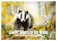 ZwöLf Monate Im Wald (Tischkalender 2027 DIN A5 Quer), Calvendo Monatskalender