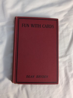 Fun with Cards Magic Book By Dean Bryden 1927