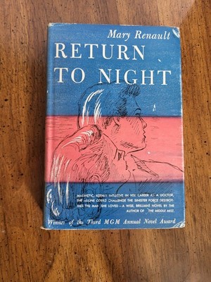 Return to Night by Mary Renault 1947 Morrow 1st Edition